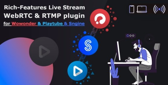 Download #Live Stream Plugin WebRTC & RTMP v1.2.27 – for Wowonder & Sngine Social Network & Playtube Addon